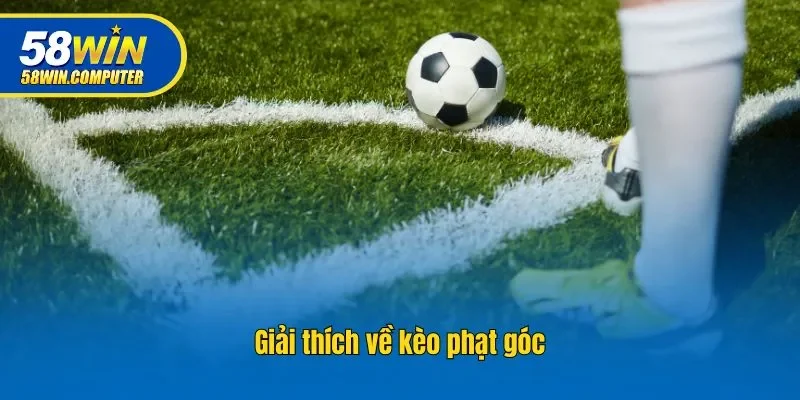 Giải thích về kèo phạt góc